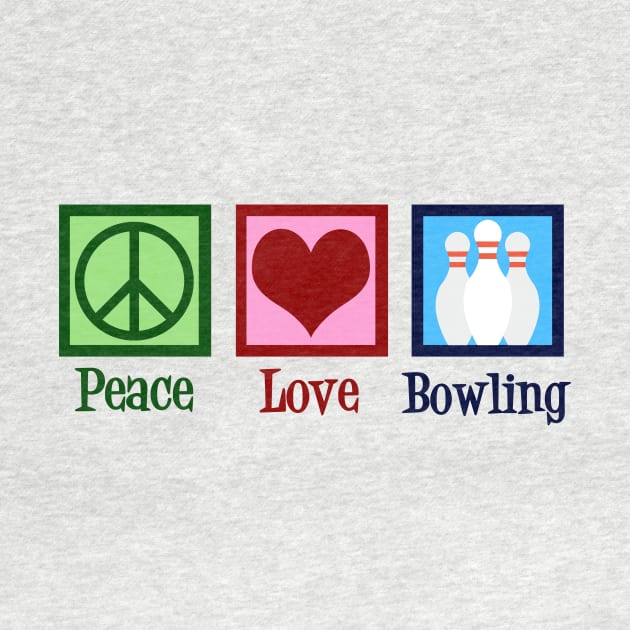 Peace Love Bowling by epiclovedesigns